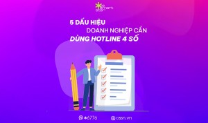 5 Dấu Hiệu Doanh Nghiệp Cần Sử Dụng Hotline 4 Số