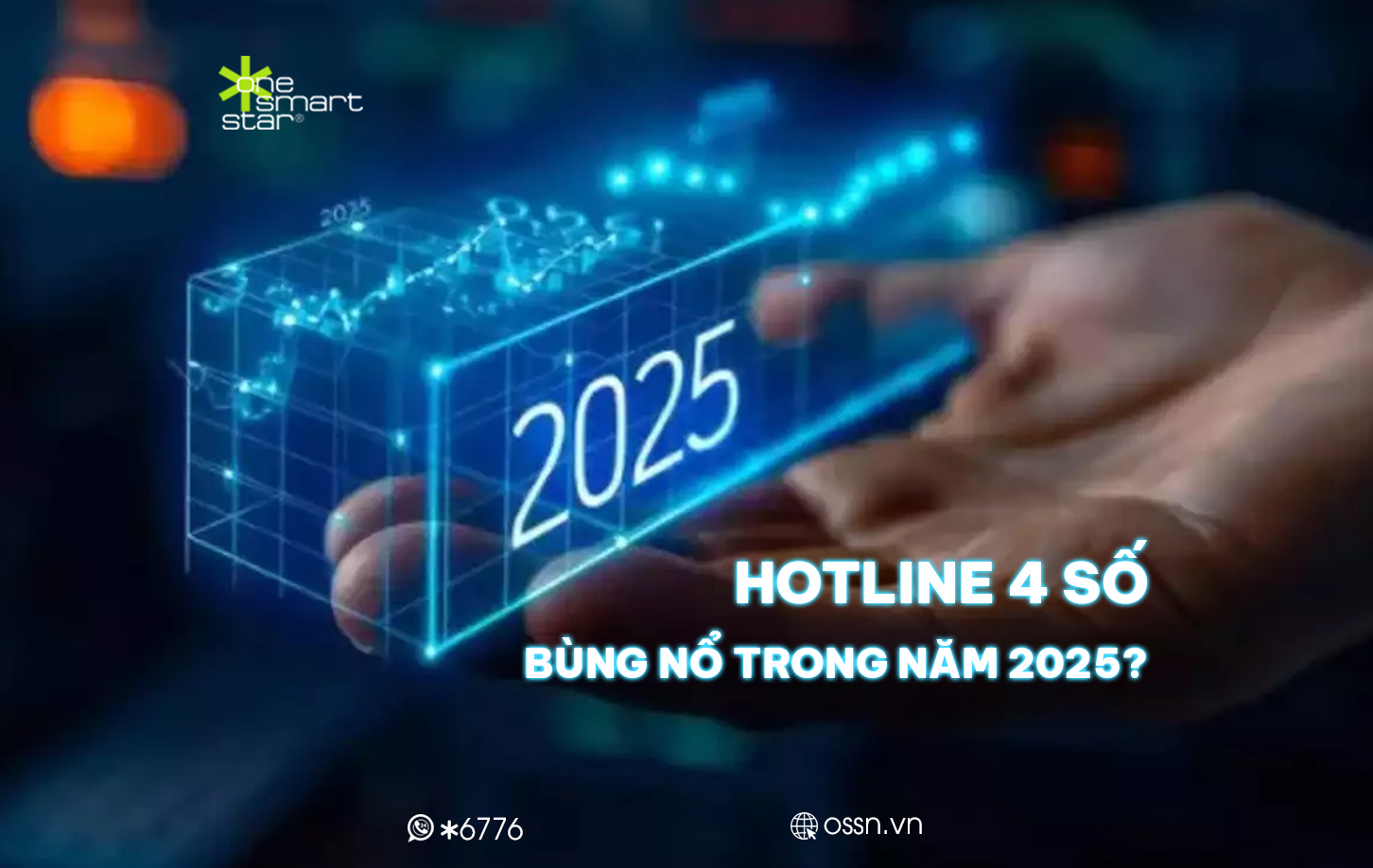 Hotline 4 số sẽ bùng nổ trong năm 2025?