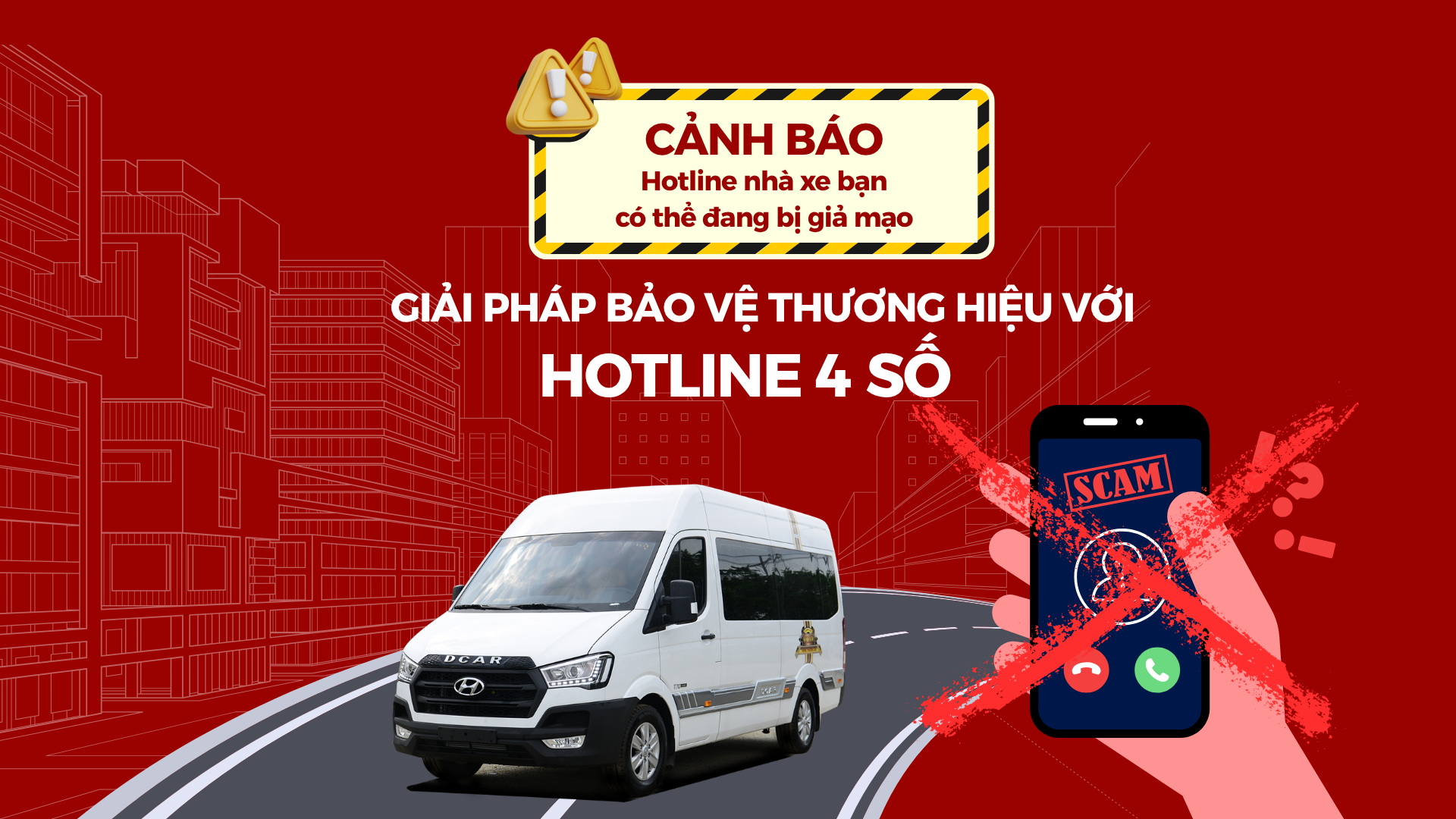 Hotline Nhà Xe Bạn Có Thể Đang Bị Đạo Nhái – Giải Pháp Bảo Vệ Thương Hiệu Với Hotline 4 Số